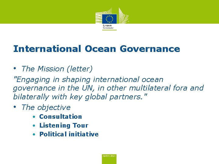 International Ocean Governance • The Mission (letter) "Engaging in shaping international ocean governance in