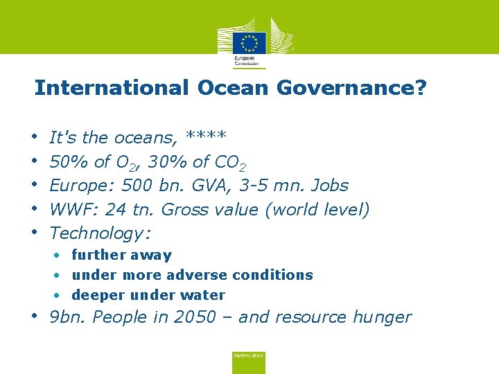 International Ocean Governance? • • • It's the oceans, **** 50% of O 2,