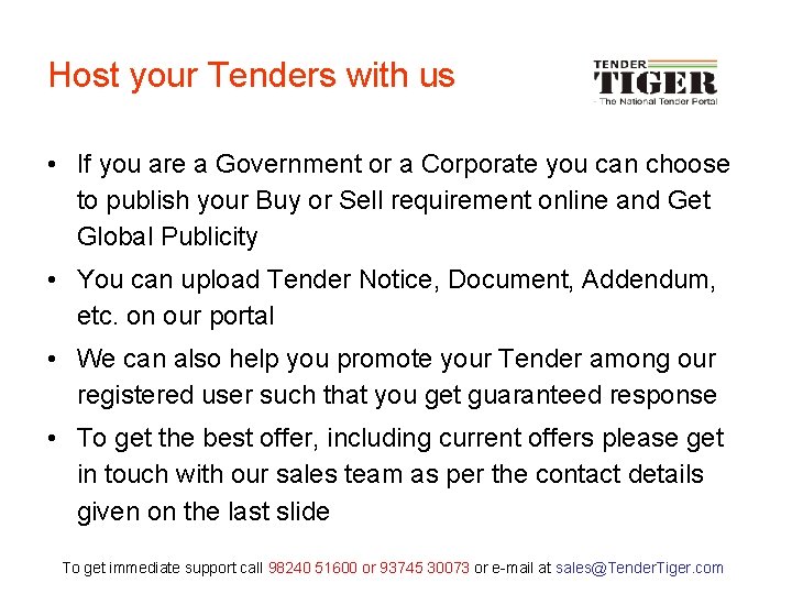 Host your Tenders with us • If you are a Government or a Corporate