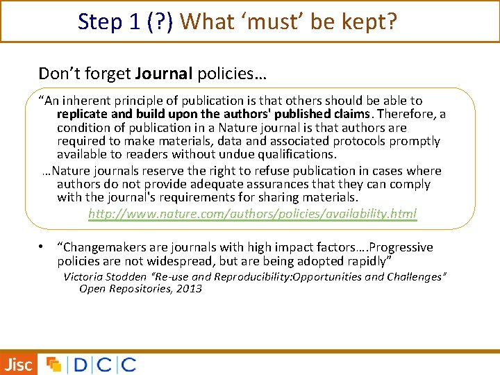 Step 1 (? ) What ‘must’ be kept? Don’t forget Journal policies… “An inherent