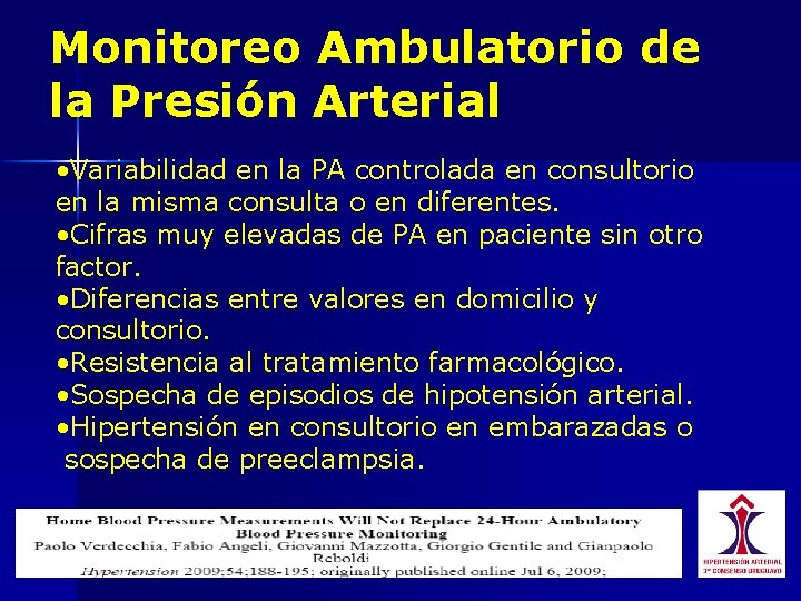 Monitoreo Ambulatorio de la Presión Arterial • Variabilidad en la PA controlada en consultorio