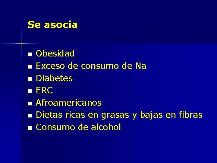 Se asocia Obesidad Exceso de consumo de Na Diabetes ERC Afroamericanos Dietas ricas en