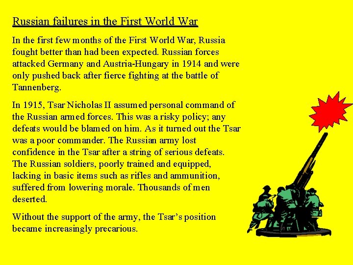 Russian failures in the First World War In the first few months of the