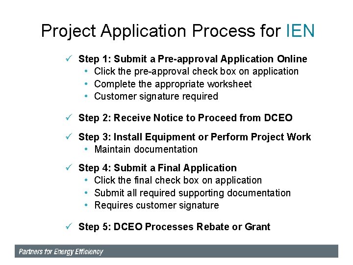 Project Application Process for IEN ü Step 1: Submit a Pre-approval Application Online •