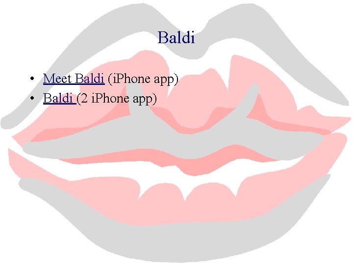 Baldi • Meet Baldi (i. Phone app) • Baldi (2 i. Phone app) 