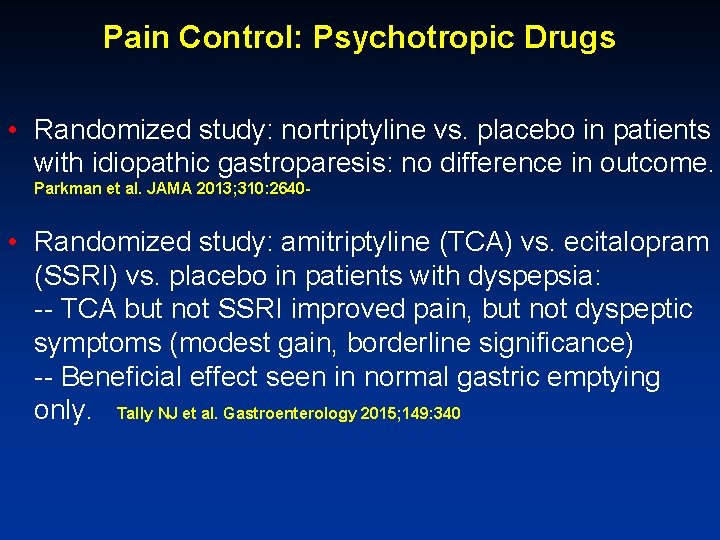 Pain Control: Psychotropic Drugs • Randomized study: nortriptyline vs. placebo in patients with idiopathic