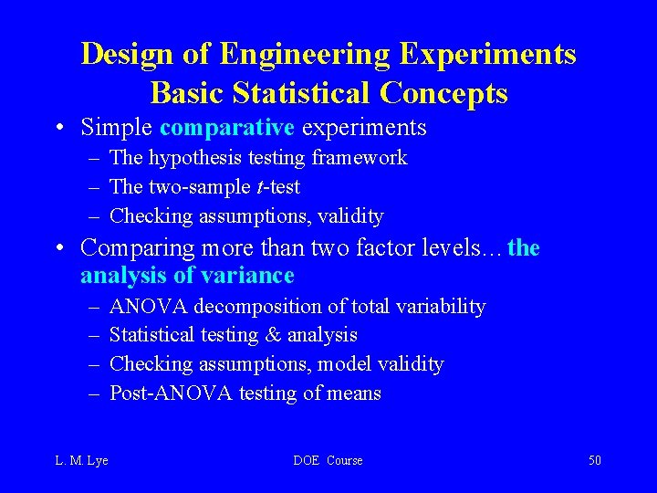 Design of Engineering Experiments Basic Statistical Concepts • Simple comparative experiments – The hypothesis