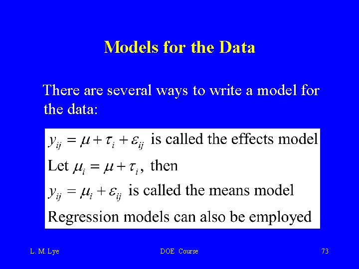 Models for the Data There are several ways to write a model for the