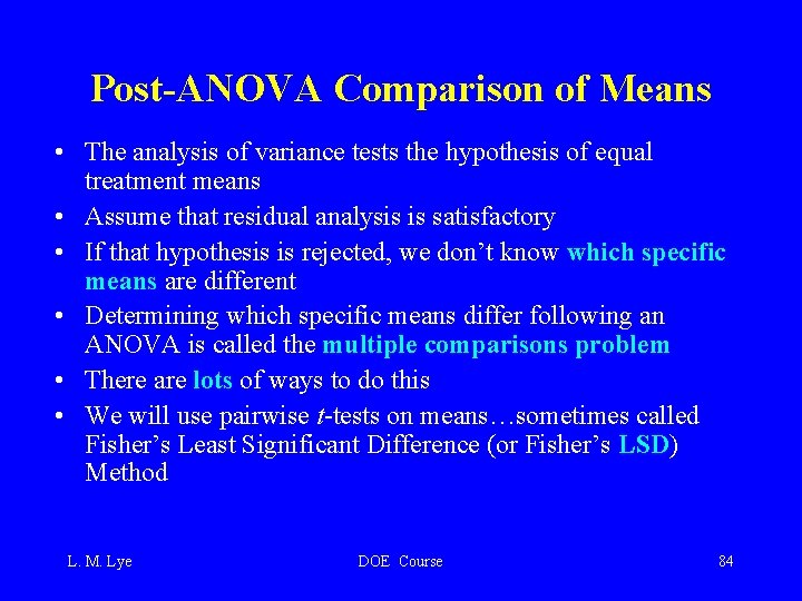 Post-ANOVA Comparison of Means • The analysis of variance tests the hypothesis of equal