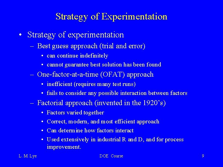 Strategy of Experimentation • Strategy of experimentation – Best guess approach (trial and error)