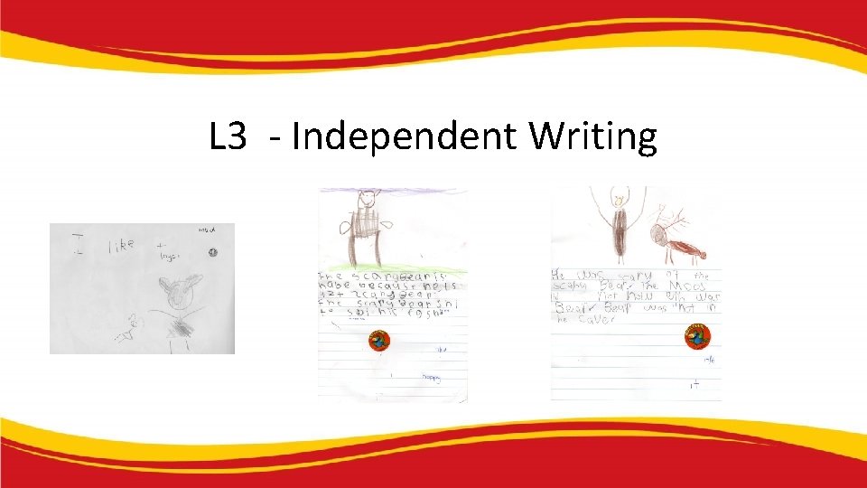 L 3 - Independent Writing L 3 - Independent Writing