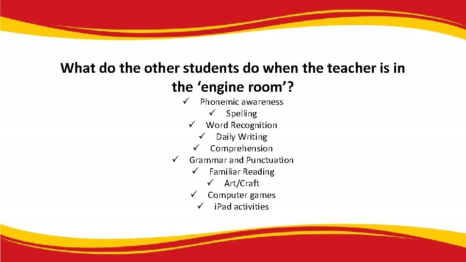 What do the other students do when the teacher is in the ‘engine room’? What do the other students do when the teacher is in the ‘engine room’?