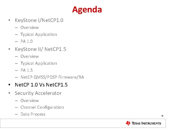 Agenda • Key. Stone I/Net. CP 1. 0 – Overview – Typical Application –