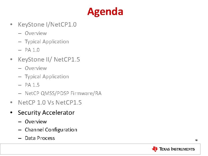 Agenda • Key. Stone I/Net. CP 1. 0 – Overview – Typical Application –