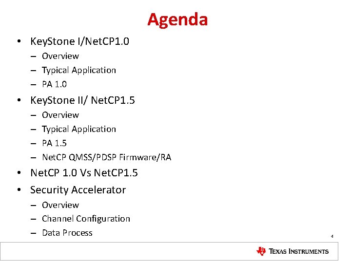Agenda • Key. Stone I/Net. CP 1. 0 – Overview – Typical Application –