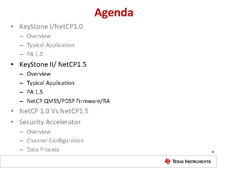 Agenda • Key. Stone I/Net. CP 1. 0 – Overview – Typical Application –