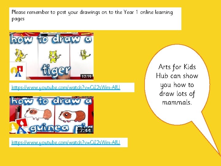 Please remember to post your drawings on to the Year 1 online learning pages
