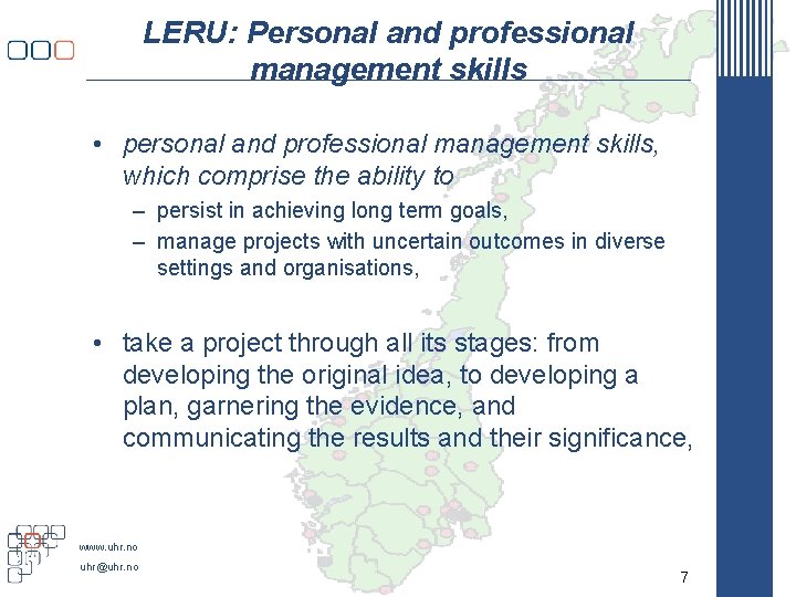LERU: Personal and professional management skills • personal and professional management skills, which comprise