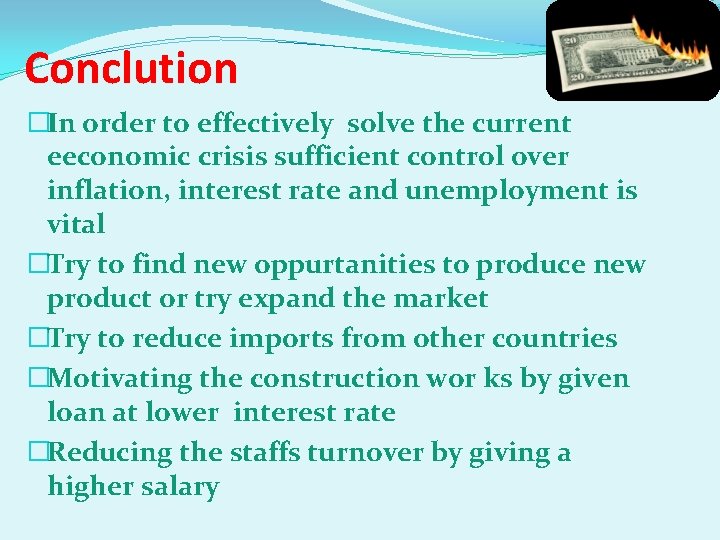 Conclution �In order to effectively solve the current eeconomic crisis sufficient control over inflation,