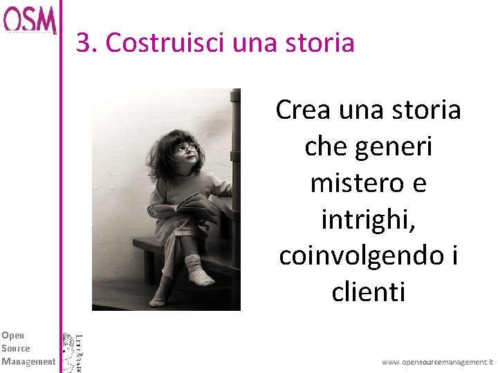 3. Costruisci una storia Crea una storia che generi mistero e intrighi, coinvolgendo i