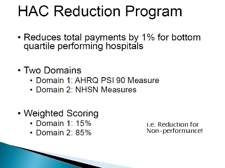 Acronyms and Timelines i. e. Reduction for Non-performance! 