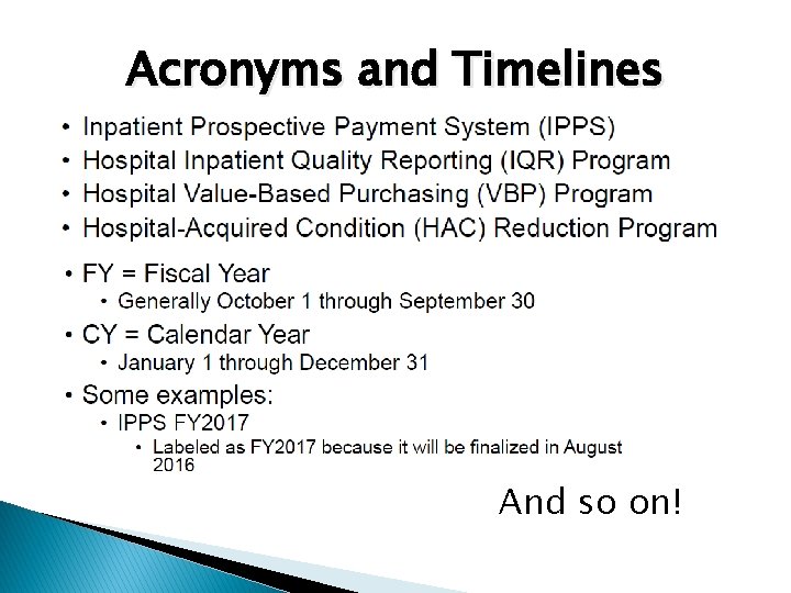 Acronyms and Timelines And so on! 