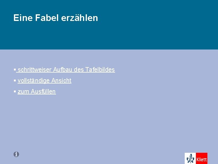 Eine Fabel erzählen § schrittweiser Aufbau des Tafelbildes § vollständige Ansicht § zum Ausfüllen