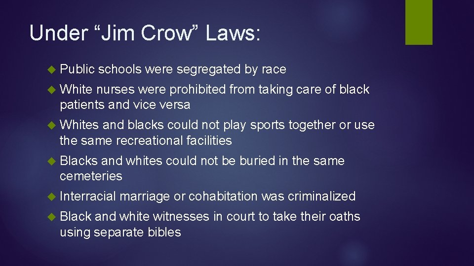 Under “Jim Crow” Laws: Public schools were segregated by race White nurses were prohibited Under “Jim Crow” Laws: Public schools were segregated by race White nurses were prohibited