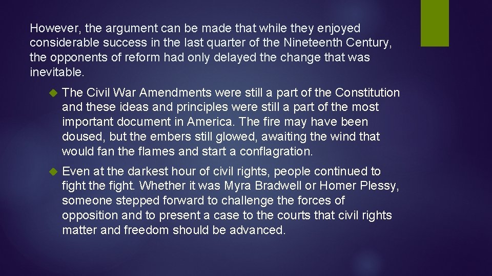 However, the argument can be made that while they enjoyed considerable success in the However, the argument can be made that while they enjoyed considerable success in the
