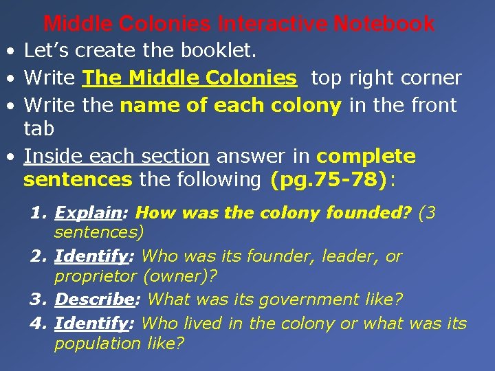 Middle Colonies Interactive Notebook • Let’s create the booklet. • Write The Middle Colonies