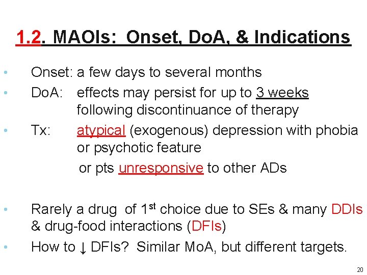 1. 2. MAOIs: Onset, Do. A, & Indications • • • Onset: a few 1. 2. MAOIs: Onset, Do. A, & Indications • • • Onset: a few