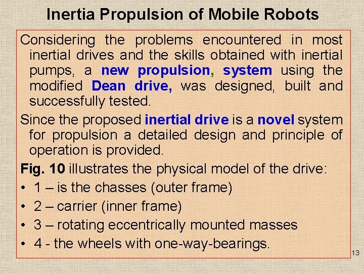 Inertia Propulsion of Mobile Robots Considering the problems encountered in most inertial drives and