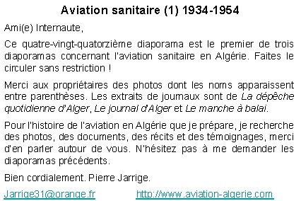 Aviation sanitaire (1) 1934 -1954 Ami(e) Internaute, Ce quatre-vingt-quatorzième diaporama est le premier de