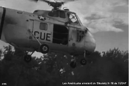 (INA) Les Américains envoient un Sikorsky H-19 de l’USAF 