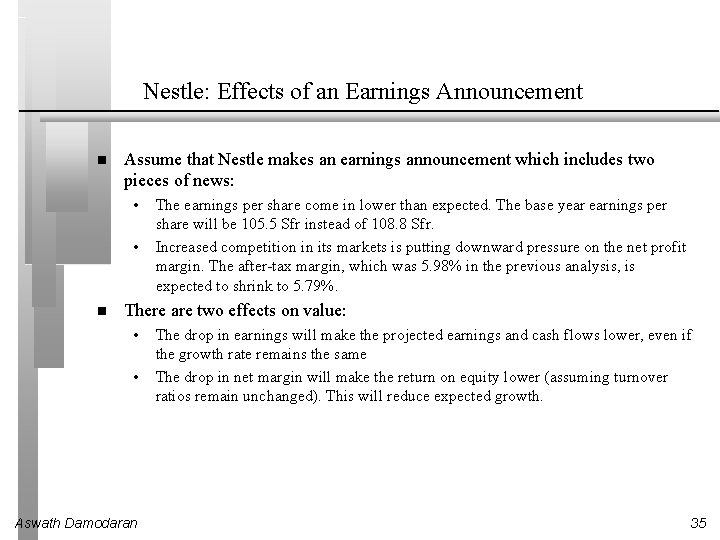 Nestle: Effects of an Earnings Announcement Assume that Nestle makes an earnings announcement which
