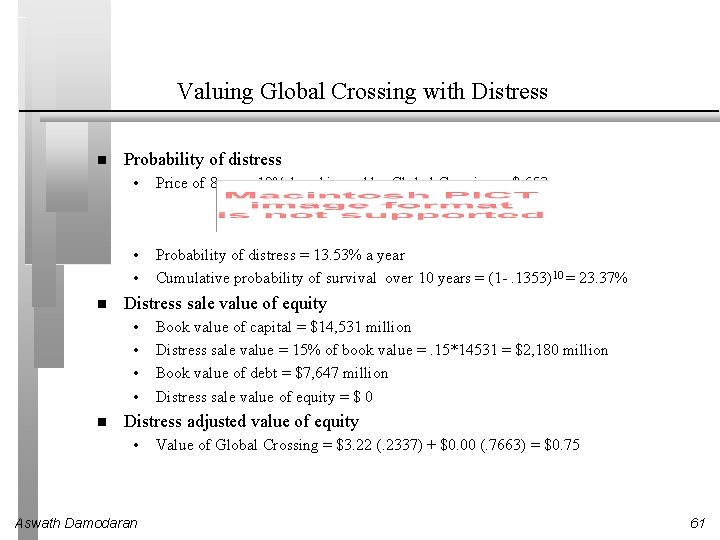 Valuing Global Crossing with Distress Probability of distress • Price of 8 year, 12%