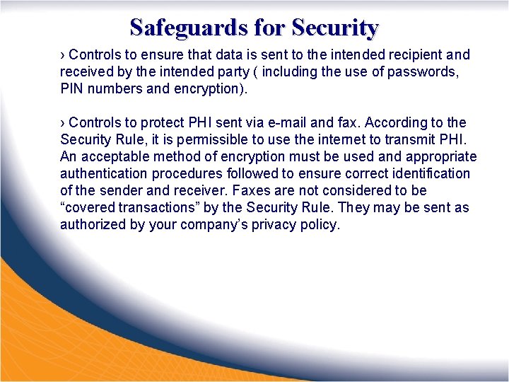 Safeguards for Security › Controls to ensure that data is sent to the intended