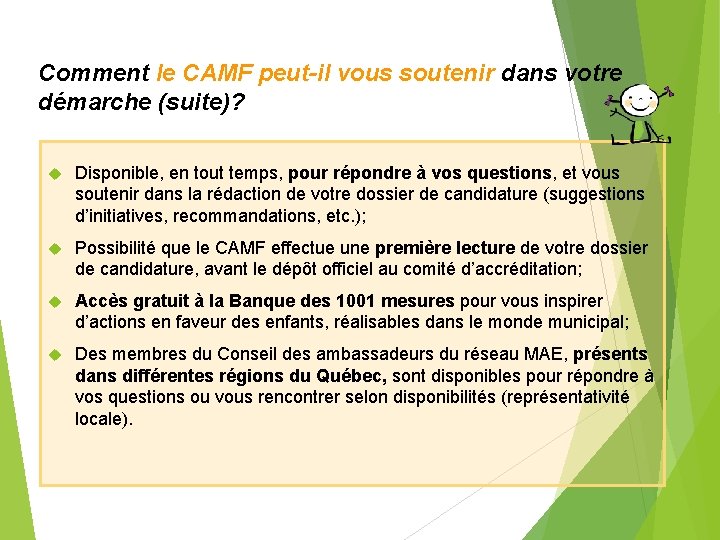 Comment le CAMF peut-il vous soutenir dans votre démarche (suite)? Disponible, en tout temps,