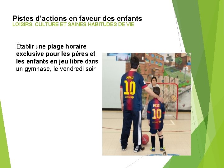 Pistes d’actions en faveur des enfants LOISIRS, CULTURE ET SAINES HABITUDES DE VIE Établir