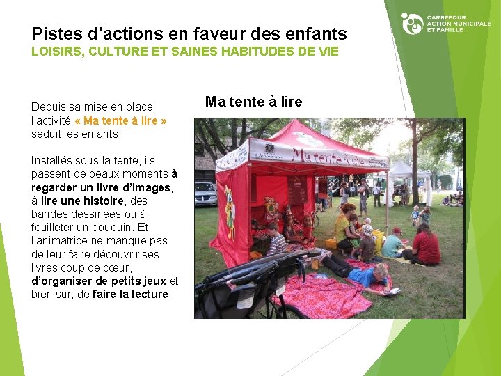 Pistes d’actions en faveur des enfants LOISIRS, CULTURE ET SAINES HABITUDES DE VIE Depuis