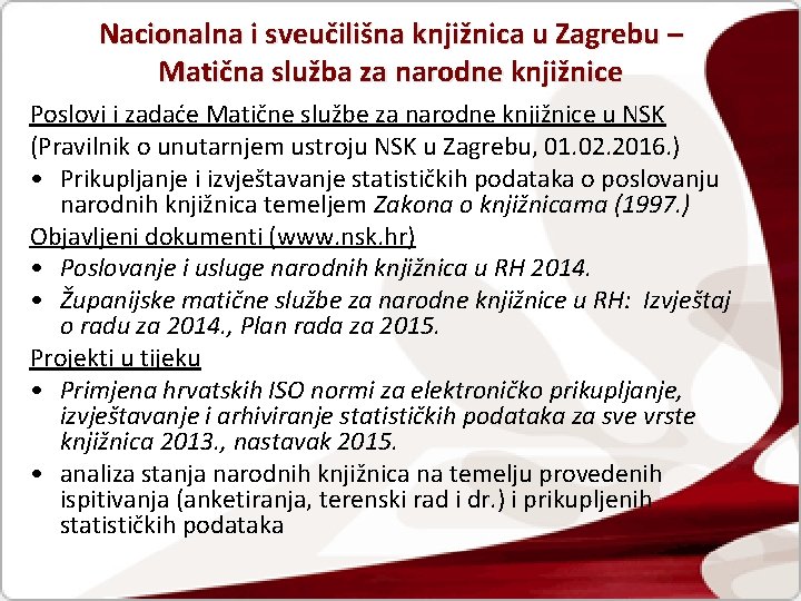 Nacionalna i sveučilišna knjižnica u Zagrebu – Matična služba za narodne knjižnice Poslovi i