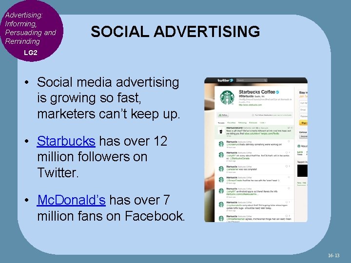 Advertising: Informing, Persuading and Reminding SOCIAL ADVERTISING LG 2 • Social media advertising is