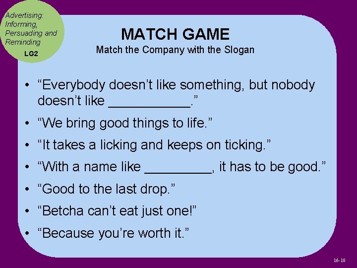 Advertising: Informing, Persuading and Reminding LG 2 MATCH GAME Match the Company with the