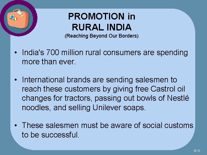 PROMOTION in RURAL INDIA (Reaching Beyond Our Borders) • India's 700 million rural consumers