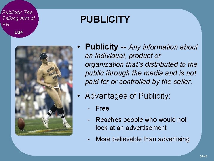 Publicity: The Talking Arm of PR PUBLICITY LG 4 • Publicity -- Any information