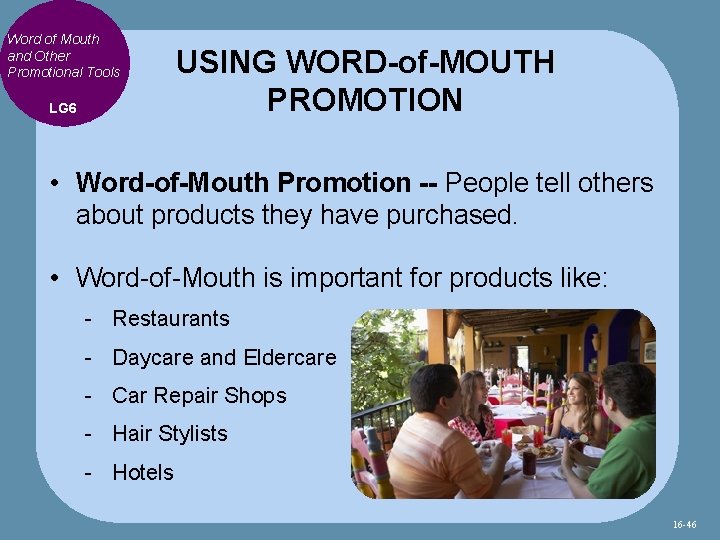 Word of Mouth and Other Promotional Tools LG 6 USING WORD-of-MOUTH PROMOTION • Word-of-Mouth