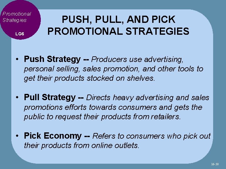 Promotional Strategies LG 6 PUSH, PULL, AND PICK PROMOTIONAL STRATEGIES • Push Strategy --