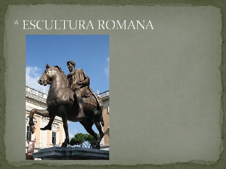* ESCULTURA ROMANA 