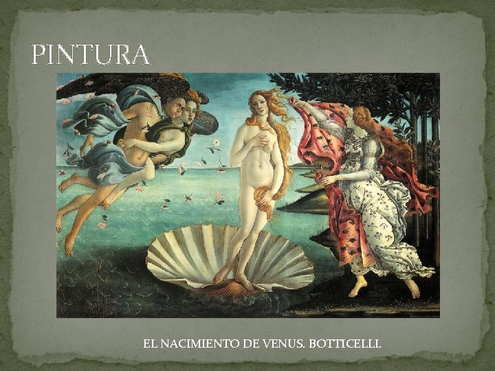 PINTURA EL NACIMIENTO DE VENUS. BOTTICELLI. 