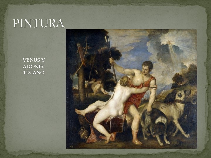 PINTURA VENUS Y ADONIS. TIZIANO 